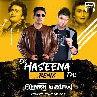 Ek Haseena Thi - Karz (Remix) - DJ Harsh Bhutani x DJ Alfaa